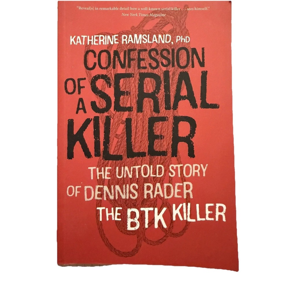 Conf of a Serial Killer : …Untold Story of Dennis Rader BTK